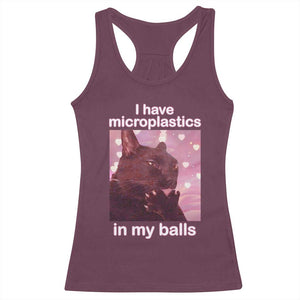 Funny Cat Meme Racerback Tank Top I Have Microplastics In My Balls Dank Meme TS10 Maroon Print Your Wear