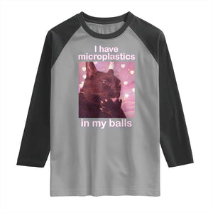 Funny Cat Meme Raglan Shirt I Have Microplastics In My Balls Dank Meme TS10 Sport Gray Black Print Your Wear