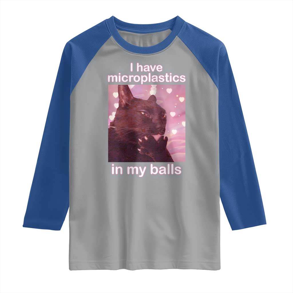 Funny Cat Meme Raglan Shirt I Have Microplastics In My Balls Dank Meme TS10 Sport Gray Royal Print Your Wear
