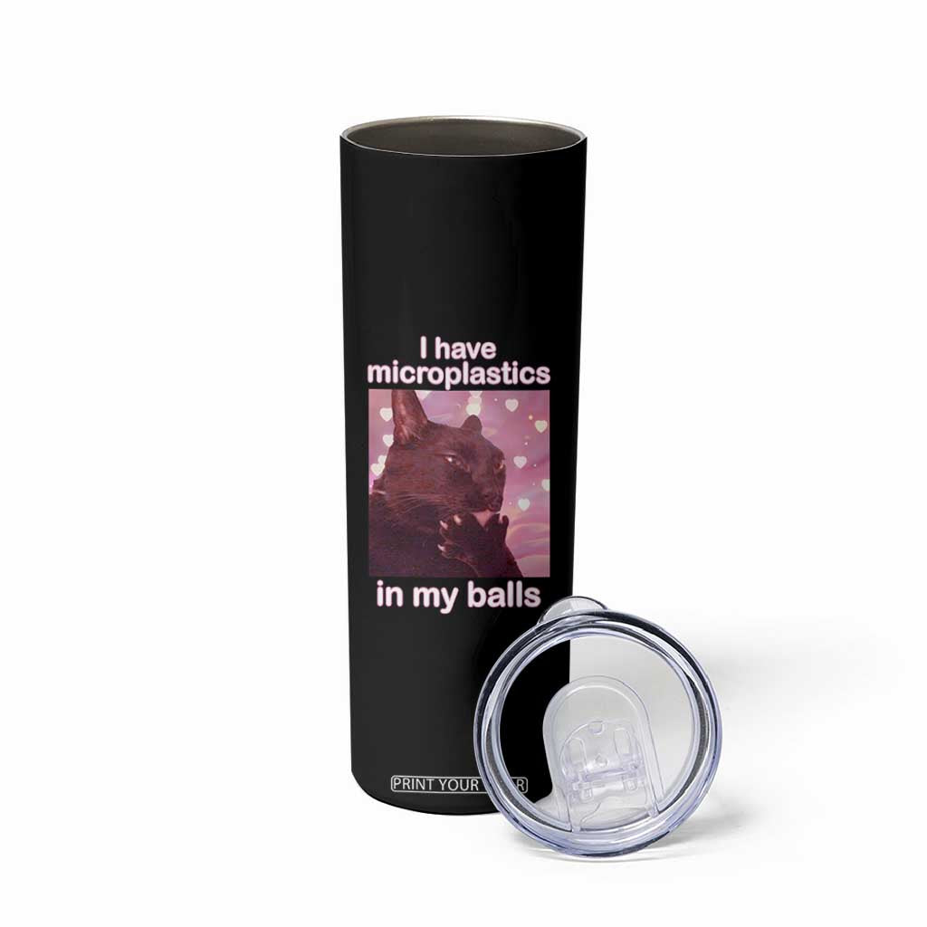 Funny Cat Meme Skinny Tumbler I Have Microplastics In My Balls Dank Meme TS10 Print Your Wear