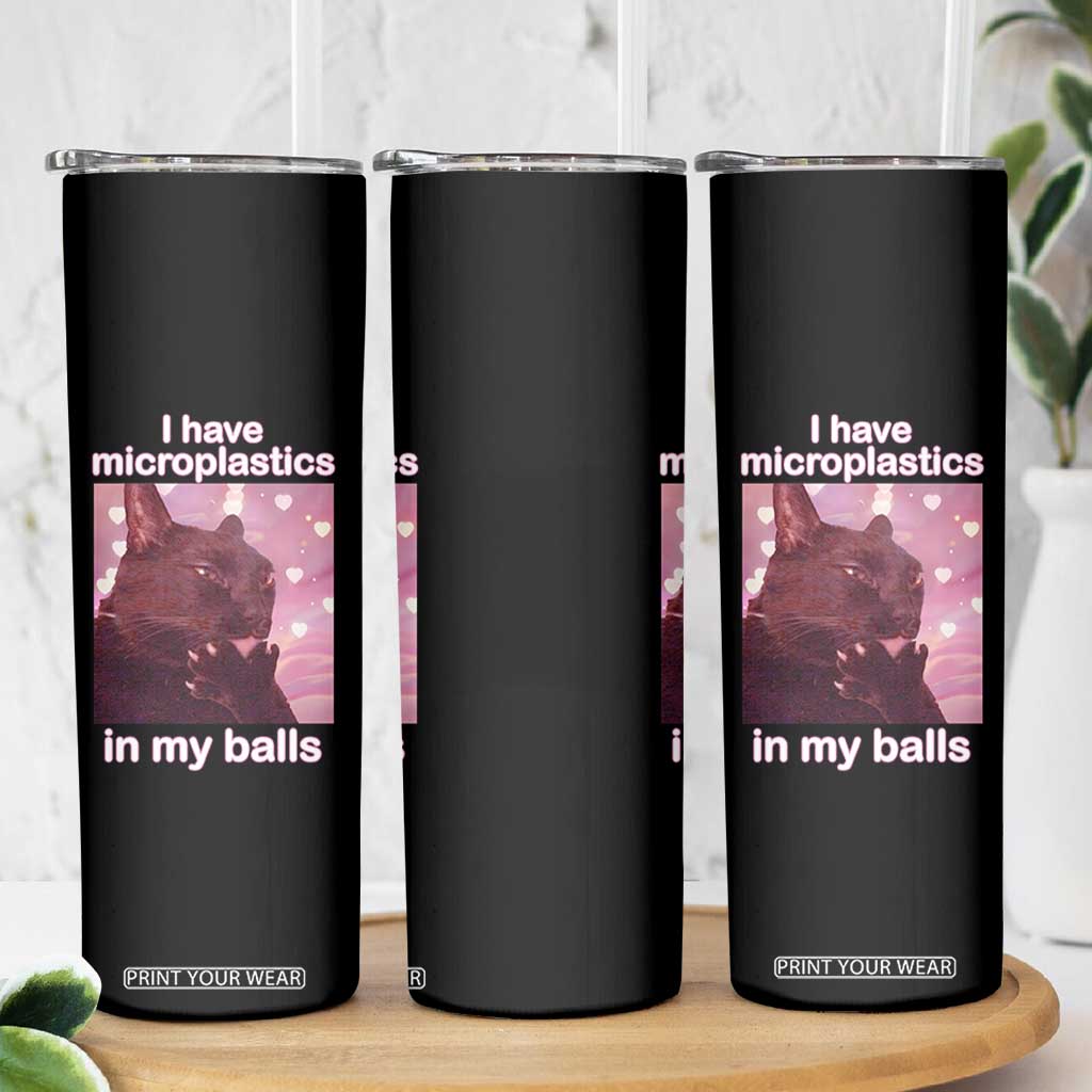 Funny Cat Meme Skinny Tumbler I Have Microplastics In My Balls Dank Meme TS10 Print Your Wear