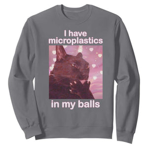 Funny Cat Meme Sweatshirt I Have Microplastics In My Balls Dank Meme TS10 Charcoal Print Your Wear