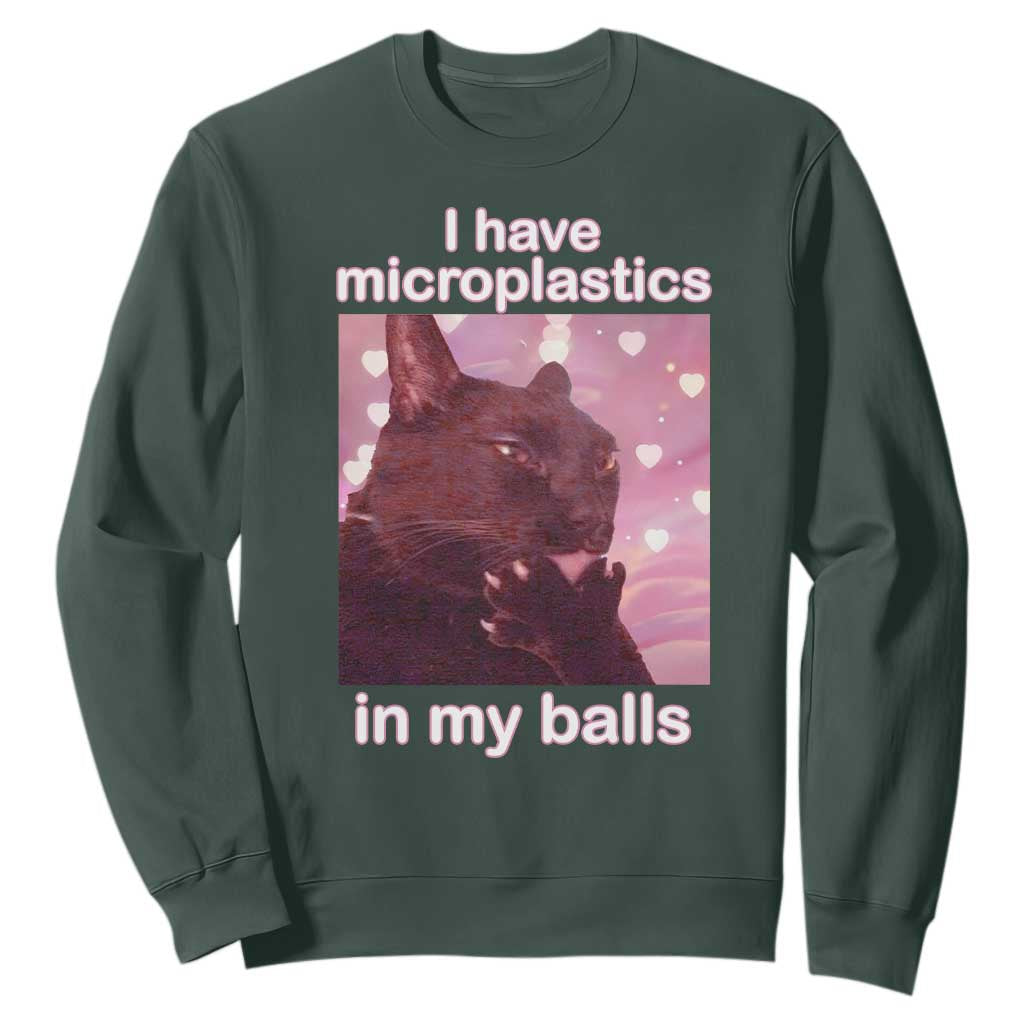 Funny Cat Meme Sweatshirt I Have Microplastics In My Balls Dank Meme TS10 Dark Forest Green Print Your Wear