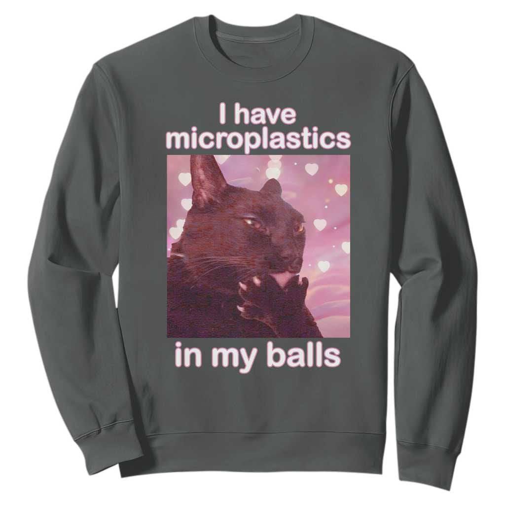Funny Cat Meme Sweatshirt I Have Microplastics In My Balls Dank Meme TS10 Dark Heather Print Your Wear
