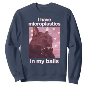 Funny Cat Meme Sweatshirt I Have Microplastics In My Balls Dank Meme TS10 Navy Print Your Wear