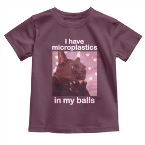Funny Cat Meme Toddler T Shirt I Have Microplastics In My Balls Dank Meme TS10 Maroon Print Your Wear