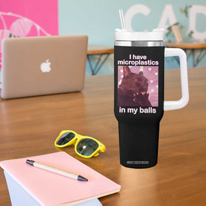 Funny Cat Meme Tumbler With Handle I Have Microplastics In My Balls Dank Meme TS10 Print Your Wear