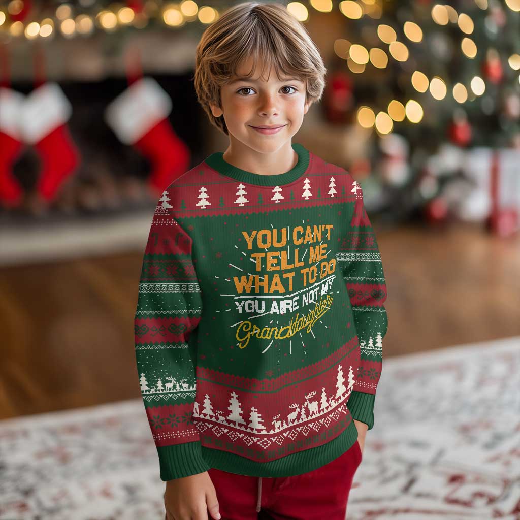 You Can't Tell Me What To Do You're Not My Granddaughter Knit Sweatshirt Funny Grandpa TS10 Christmas Print Your Wear