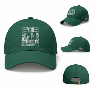 You Can't Tell Me What To Do You're Not My Granddaughter Baseball Cap Funny Grandpa Fathers Day