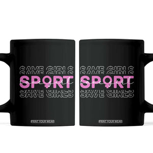 Save Girls Sports Coffee Mug Feminist Body Positivity Inclusive Equality TS10 Black Print Your Wear