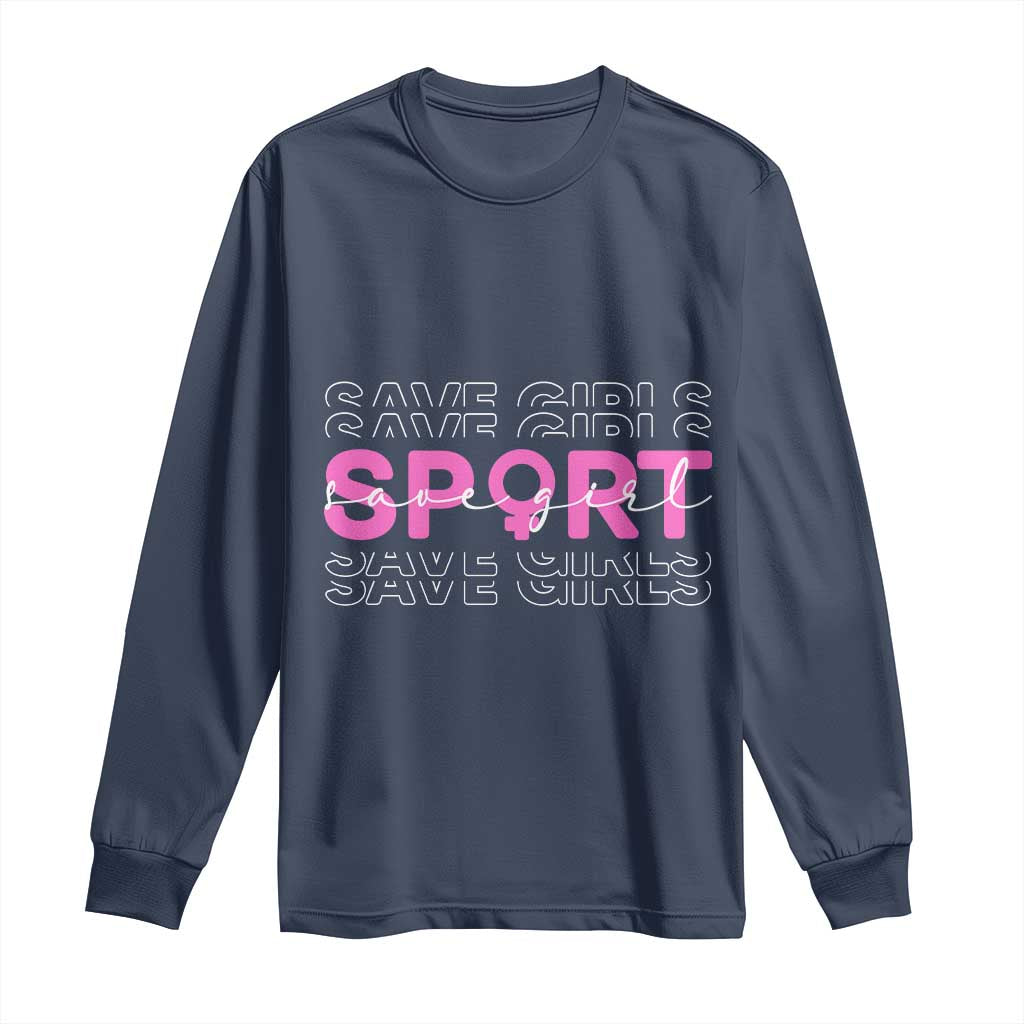 Save Girls Sports Long Sleeve Shirt Feminist Body Positivity Inclusive Equality TS10 Navy Print Your Wear