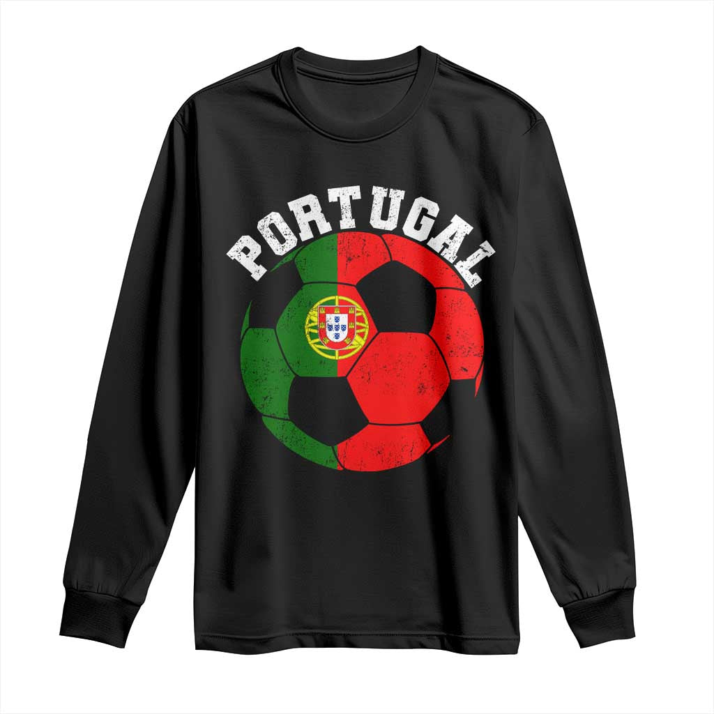 Portugal Soccer Long Sleeve Shirt Portuguese Flag Soccer Ball Futebol Football Fan TS10 Black Print Your Wear