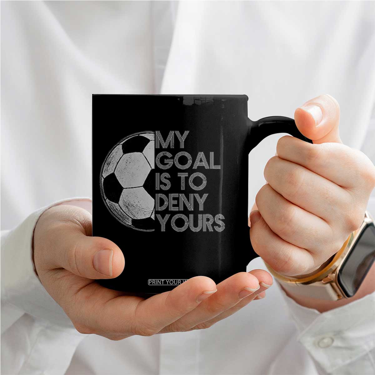 Soccer Goalie Coffee Mug My Goal Is To Deny Yours Distressed Goalkeeper TS10 Print Your Wear