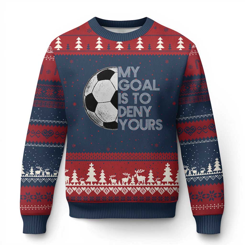 Soccer Goalie Ugly Christmas Sweater My Goal Is To Deny Yours Distressed Goalkeeper TS10 Navy Red Print Your Wear