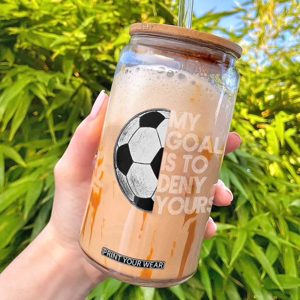 Soccer Goalie Glass Can My Goal Is To Deny Yours Distressed Goalkeeper TS10 Black Print Your Wear