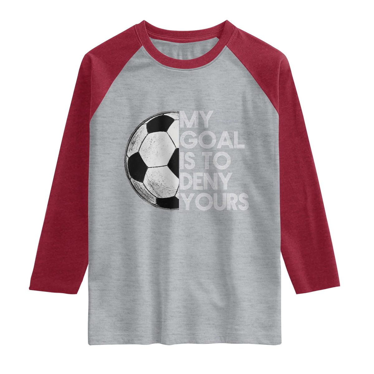 Soccer Goalie Raglan Shirt My Goal Is To Deny Yours Distressed Goalkeeper TS10 Heather Gray Heather Red Print Your Wear