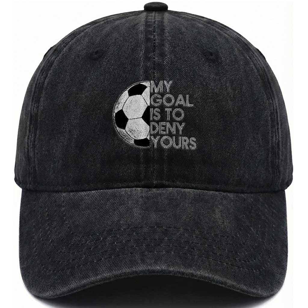 Soccer Goalie Washed Cotton Baseball Cap My Goal Is To Deny Yours Distressed Goalkeeper TS10 Print Your Wear