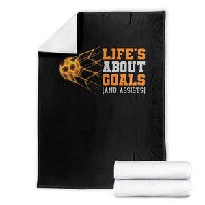 Funny Soccer Throw Blanket Life Is About Goals And Assists Youth Soccer TS10 Black Print Your Wear