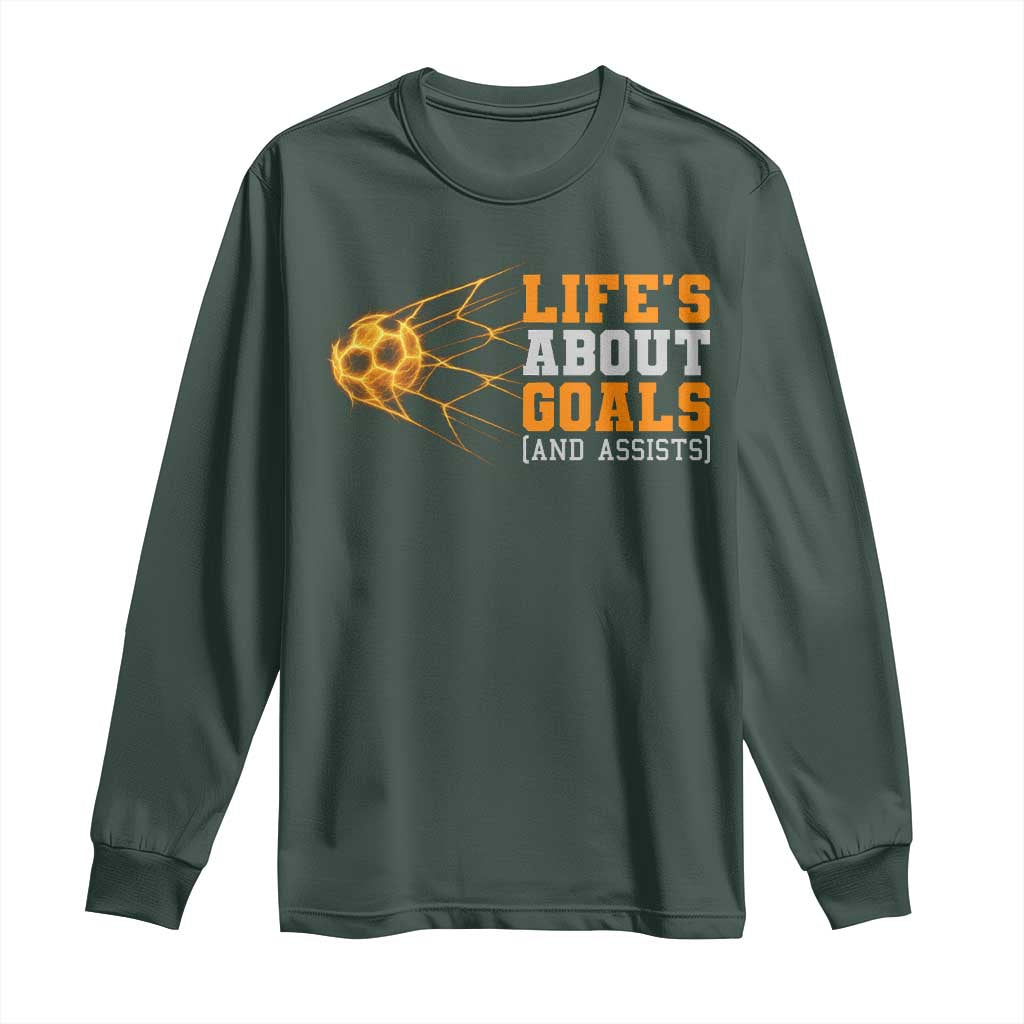 Funny Soccer Long Sleeve Shirt Life Is About Goals And Assists Youth Soccer TS10 Dark Forest Green Print Your Wear