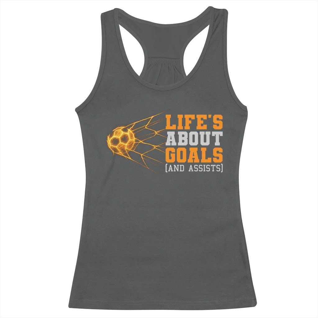 Funny Soccer Racerback Tank Top Life Is About Goals And Assists Youth Soccer TS10 Dark Heather Print Your Wear