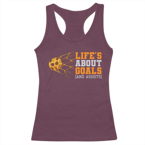 Funny Soccer Racerback Tank Top Life Is About Goals And Assists Youth Soccer TS10 Maroon Print Your Wear