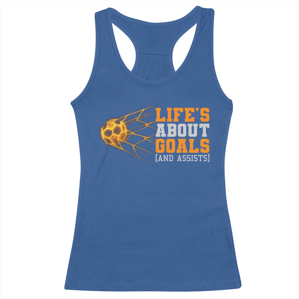 Funny Soccer Racerback Tank Top Life Is About Goals And Assists Youth Soccer TS10 Royal Blue Print Your Wear