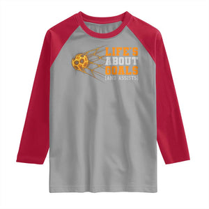 Funny Soccer Raglan Shirt Life Is About Goals And Assists Youth Soccer TS10 Sport Gray Red Print Your Wear