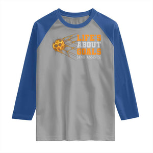 Funny Soccer Raglan Shirt Life Is About Goals And Assists Youth Soccer TS10 Sport Gray Royal Print Your Wear