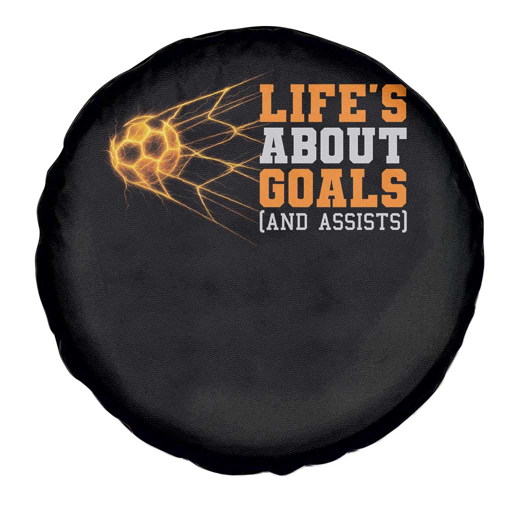 Funny Soccer Spare Tire Cover Life Is About Goals And Assists Youth Soccer TS10 Print Your Wear