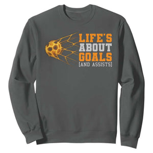 Funny Soccer Sweatshirt Life Is About Goals And Assists Youth Soccer TS10 Dark Heather Print Your Wear