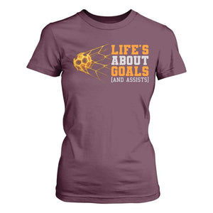 Funny Soccer T Shirt For Women Life Is About Goals And Assists Youth Soccer TS10 Maroon Print Your Wear