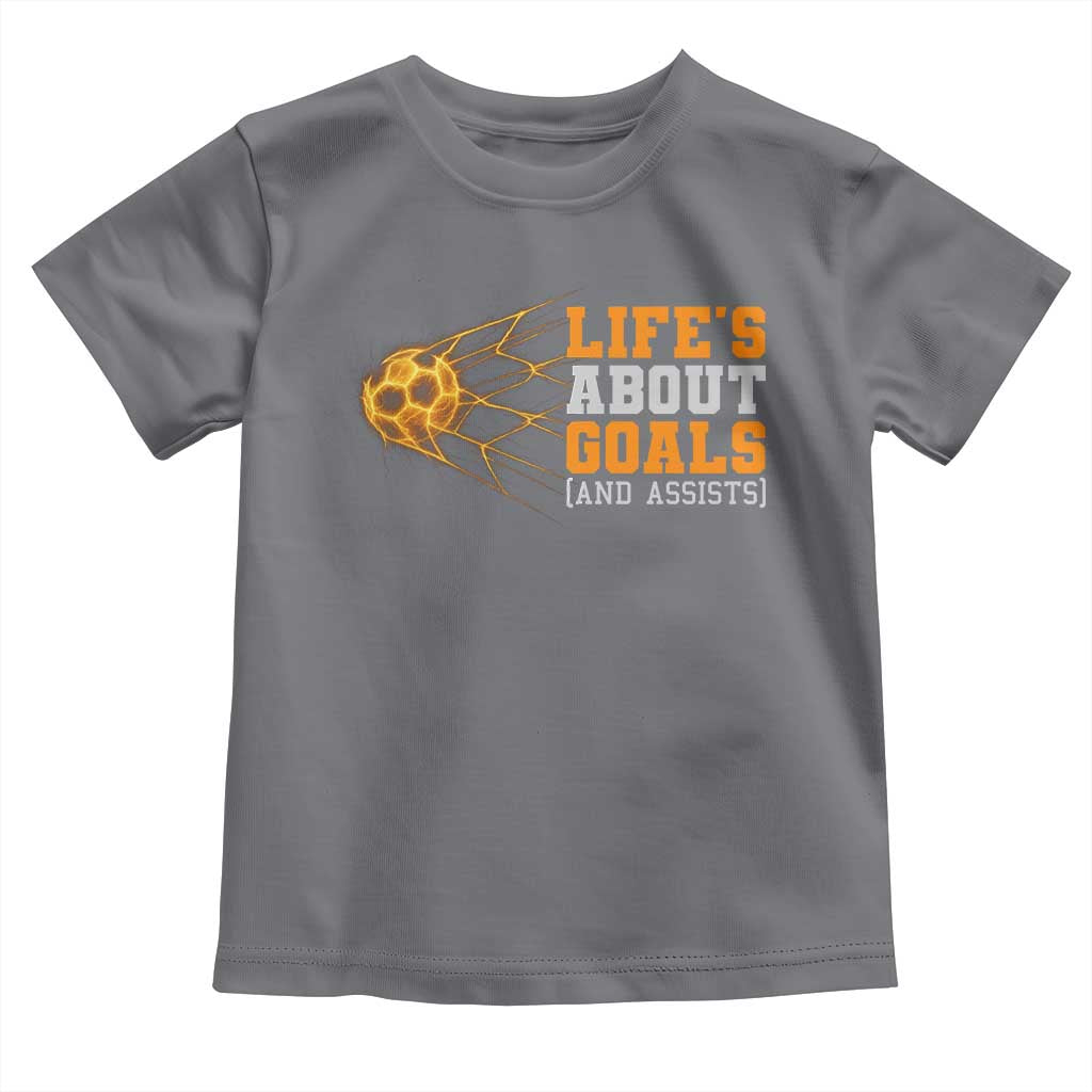 Funny Soccer Toddler T Shirt Life Is About Goals And Assists Youth Soccer TS10 Charcoal Print Your Wear