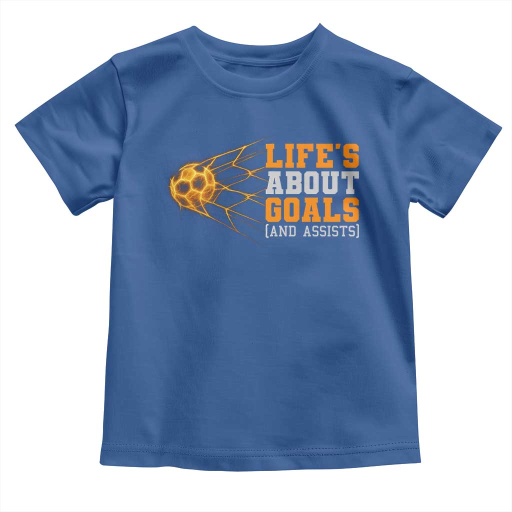 Funny Soccer Toddler T Shirt Life Is About Goals And Assists Youth Soccer TS10 Royal Blue Print Your Wear