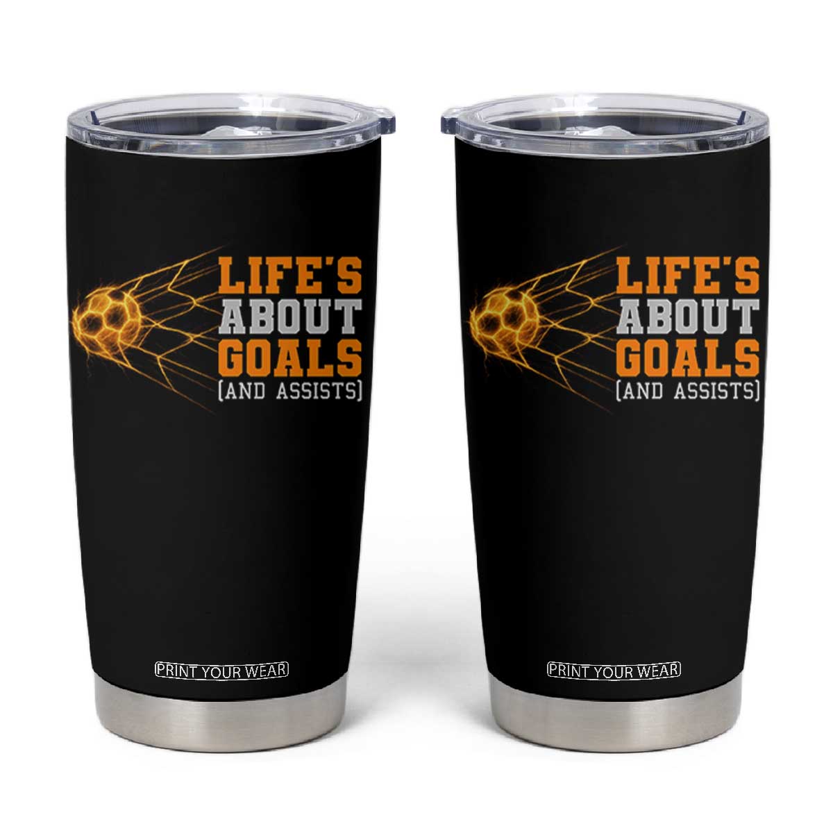 Funny Soccer Tumbler Cup Life Is About Goals And Assists Youth Soccer TS10 Black Print Your Wear