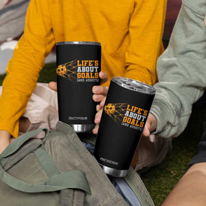 Funny Soccer Tumbler Cup Life Is About Goals And Assists Youth Soccer TS10 Print Your Wear