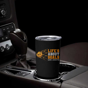 Funny Soccer Tumbler Cup Life Is About Goals And Assists Youth Soccer TS10 Print Your Wear