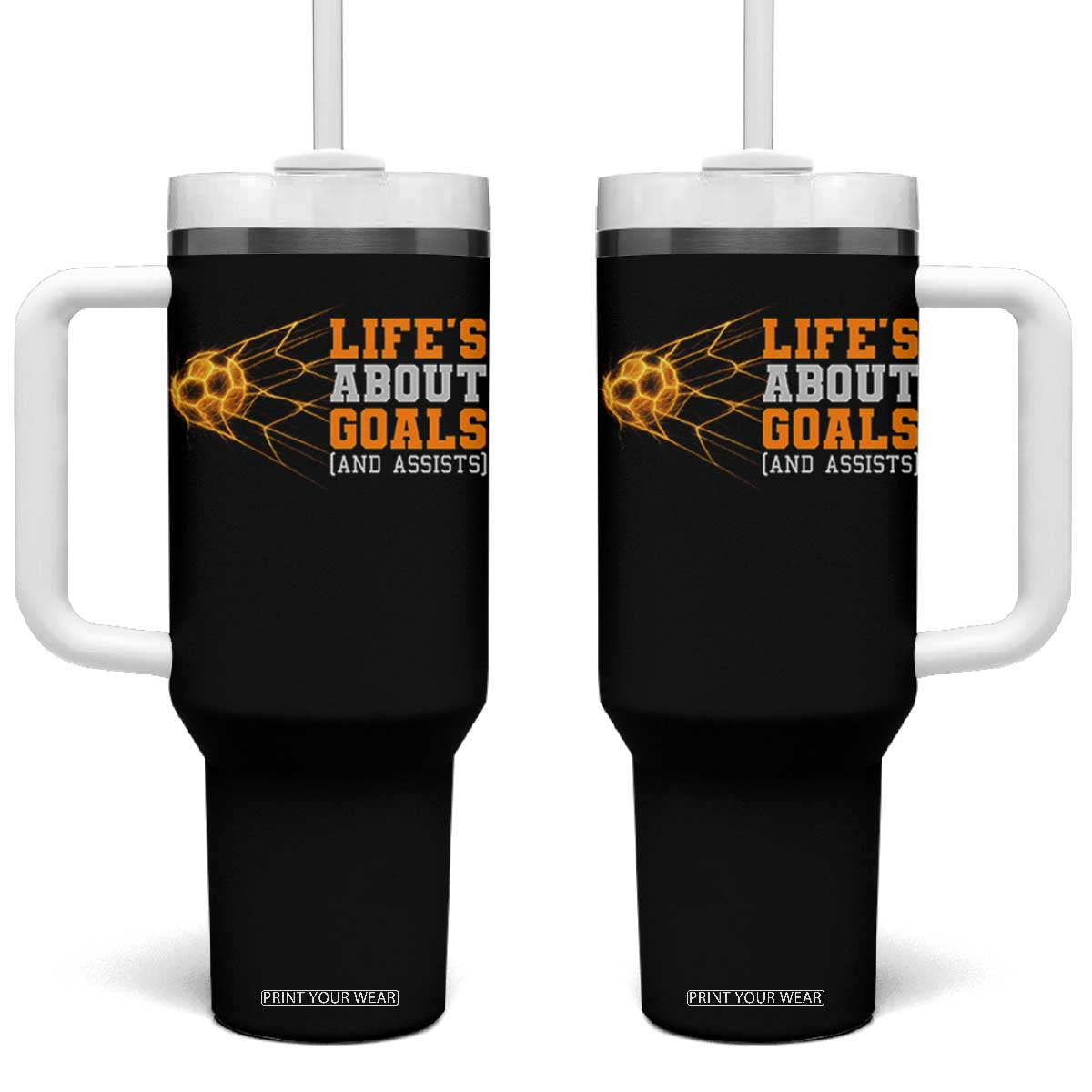 Funny Soccer Tumbler With Handle Life Is About Goals And Assists Youth Soccer TS10 One Size: 40 oz Black Print Your Wear