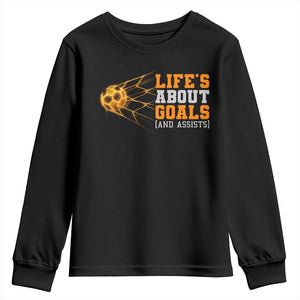Funny Soccer Youth Sweatshirt Life Is About Goals And Assists Youth Soccer TS10 Black Print Your Wear