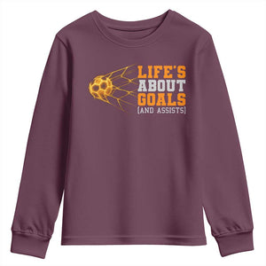 Funny Soccer Youth Sweatshirt Life Is About Goals And Assists Youth Soccer TS10 Maroon Print Your Wear