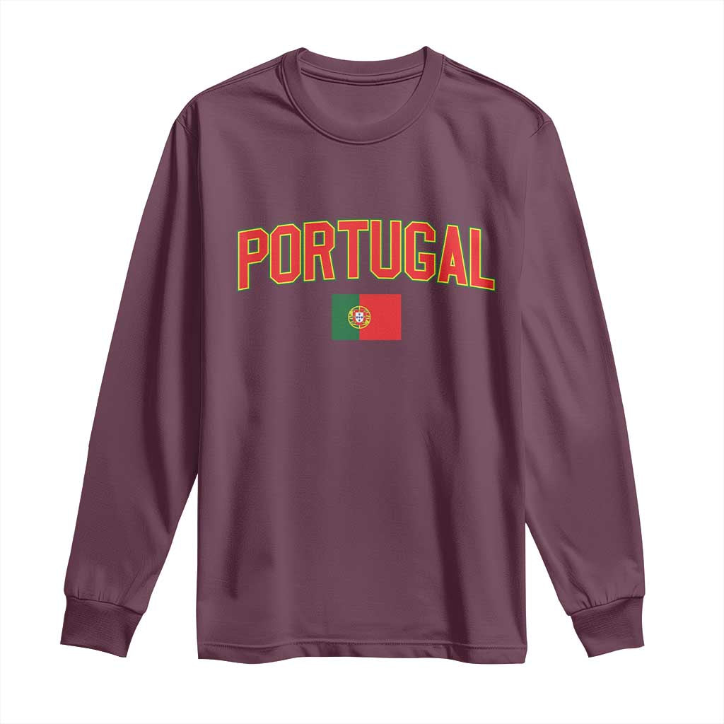 Portugal Long Sleeve Shirt Portuguese Flag Futebol Fan TS10 Maroon Print Your Wear