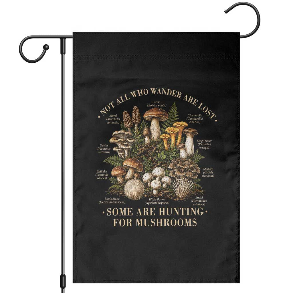 Mushroom Lovers Garden Flag Not All Who Wander Are Lost Some Are Hunting For Mushrooms Vintage Botanical Graphic