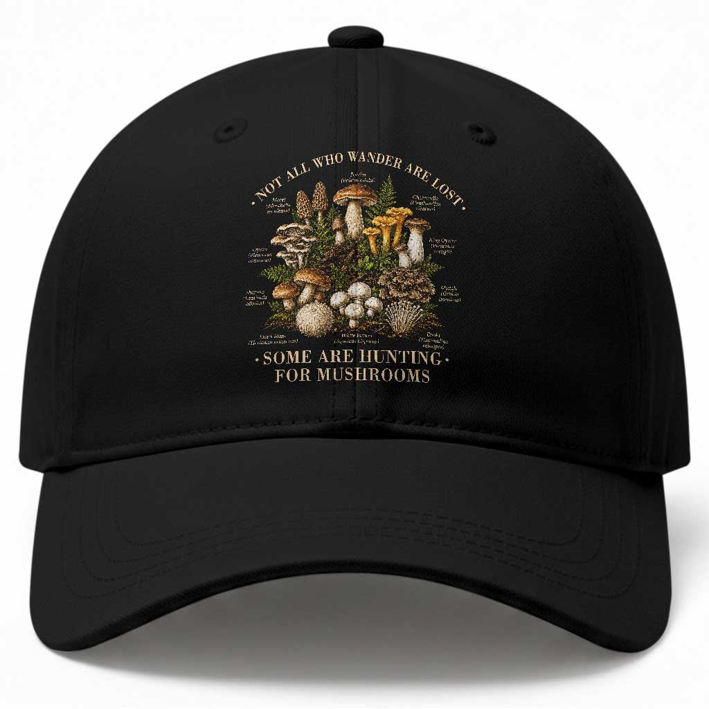 Mushroom Lovers Baseball Cap Not All Who Wander Are Lost Some Are Hunting For Mushrooms Vintage Botanical Graphic TS10 Print Your Wear