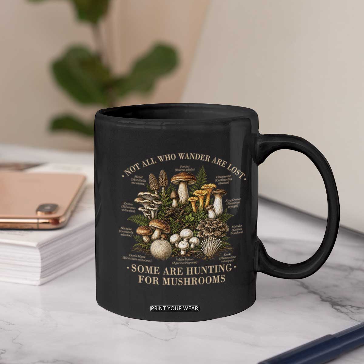 Mushroom Lovers Coffee Mug Not All Who Wander Are Lost Some Are Hunting For Mushrooms Vintage Botanical Graphic