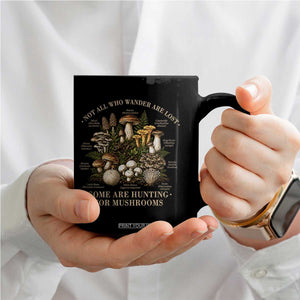 Mushroom Lovers Coffee Mug Not All Who Wander Are Lost Some Are Hunting For Mushrooms Vintage Botanical Graphic
