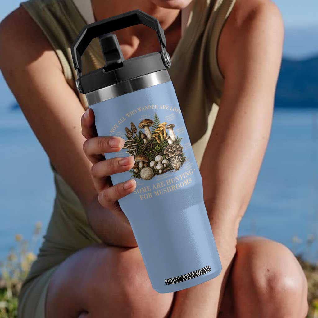 Mushroom Lovers Flip Straw Tumbler Not All Who Wander Are Lost Some Are Hunting For Mushrooms Vintage Botanical Graphic