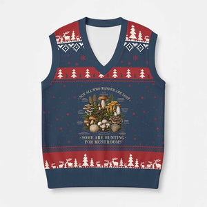 Mushroom Lovers V-Neck Knit Sweater Vest Not All Who Wander Are Lost Some Are Hunting For Mushrooms Vintage Botanical Graphic