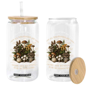 Mushroom Lovers Glass Can Not All Who Wander Are Lost Some Are Hunting For Mushrooms Vintage Botanical Graphic