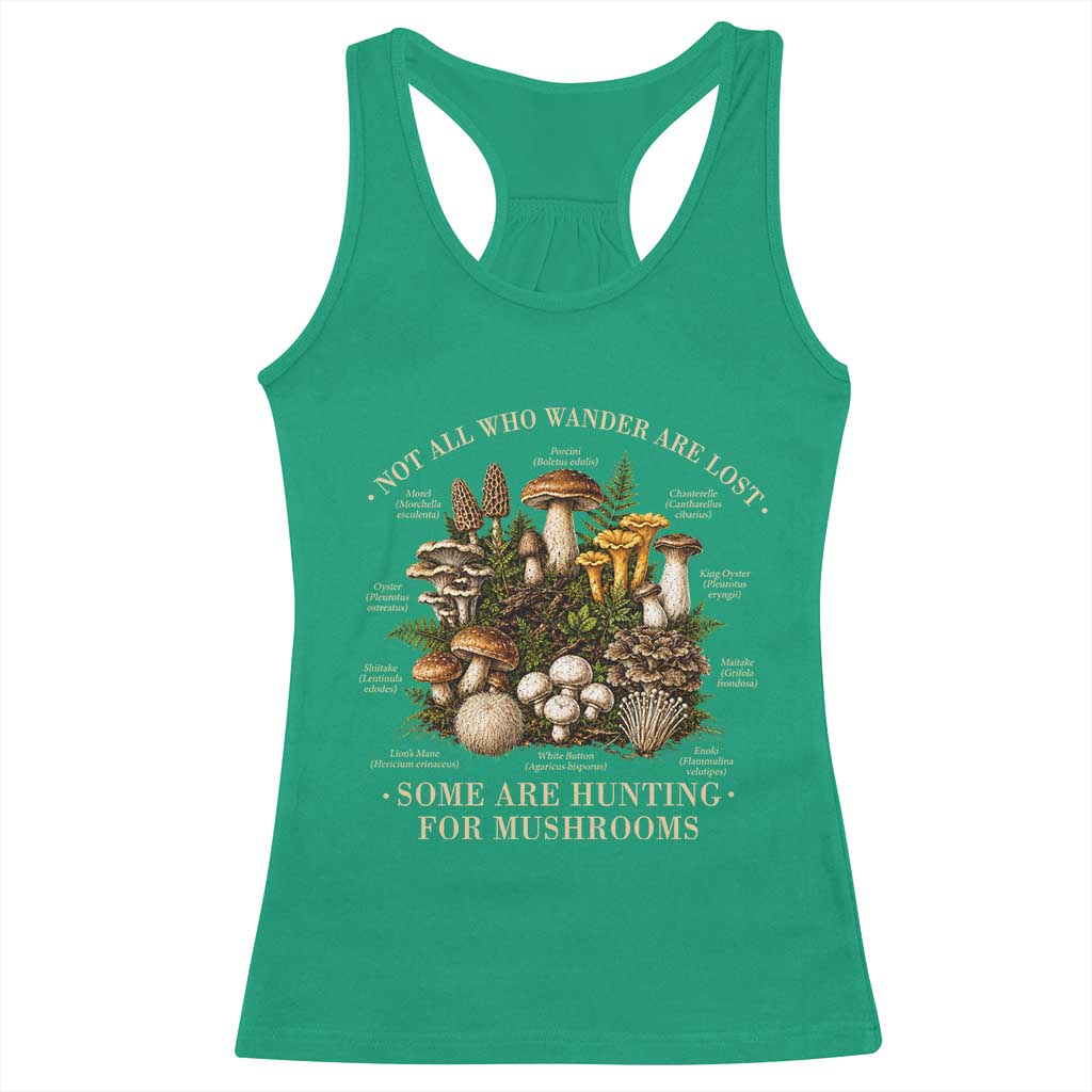 Mushroom Lovers Racerback Tank Top Not All Who Wander Are Lost Some Are Hunting For Mushrooms Vintage Botanical Graphic