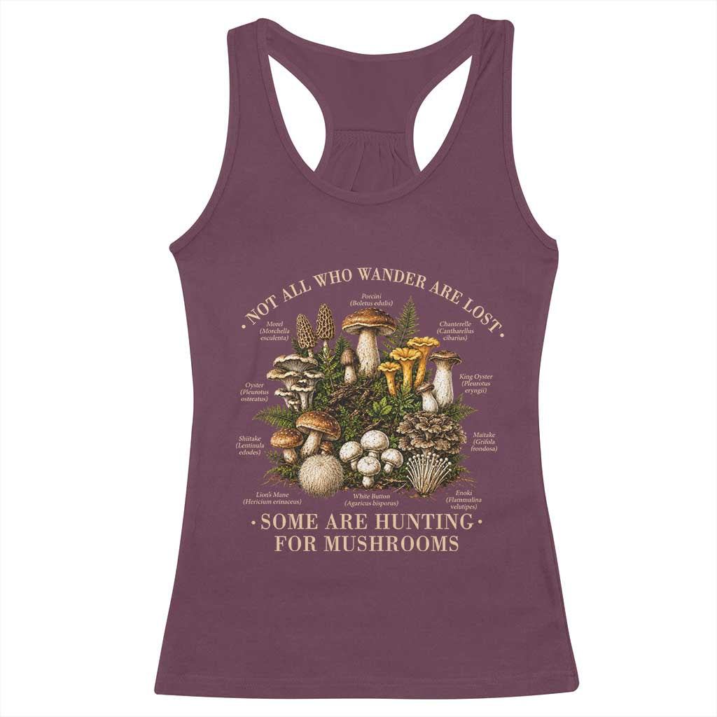 Mushroom Lovers Racerback Tank Top Not All Who Wander Are Lost Some Are Hunting For Mushrooms Vintage Botanical Graphic