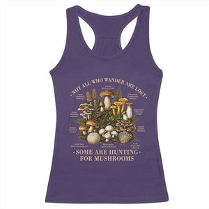Mushroom Lovers Racerback Tank Top Not All Who Wander Are Lost Some Are Hunting For Mushrooms Vintage Botanical Graphic
